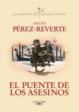 EL PUENTE DE LOS ASESINOS (SERIE CAPITAN ALATRISTE 7)