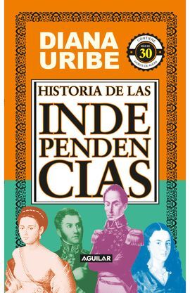 HISTORIA DE LAS INDEPENDENCIAS