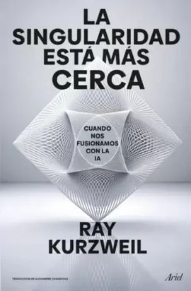 LA SINGULARIDAD ESTÁ MÁS CERCA