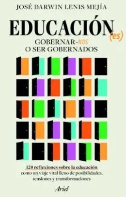 EDUCACIÓN (ES) GOBERNAR NOS O SER GOBERNADOS