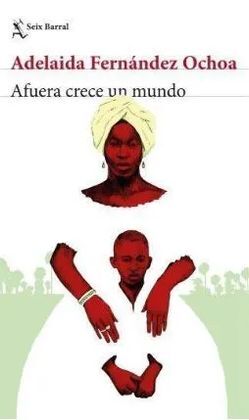 AFUERA CRECE UN MUNDO