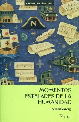 MOMENTOS ESTELARES DE LA HUMANIDAD