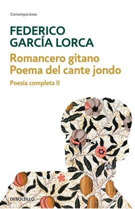 ROMANCERO GITANO POEMA DEL CANTE JONDO. POESÍA COMPLETA II (POESÍA COMPLETA 2)