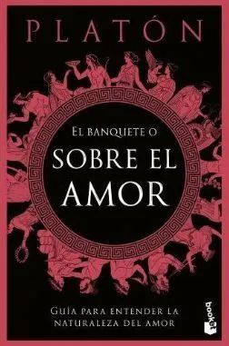EL BANQUETE O SOBRE EL AMOR