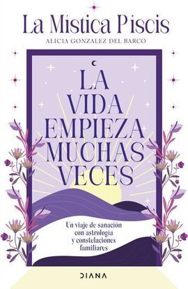 LA VIDA EMPIEZA MUCHAS VECES