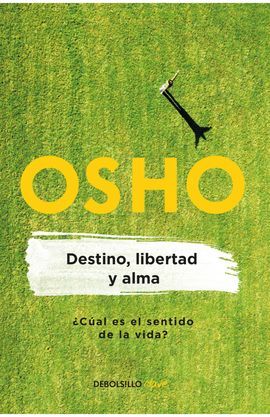 DESTINO, LIBERTAD Y ALMA