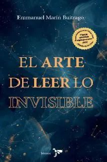 EL ARTE DE LEER LO INVISIBLE