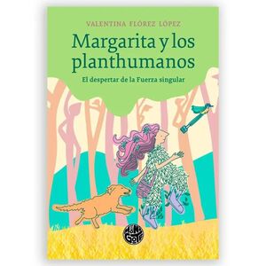 MARGARITA Y LOS PLANTHUMANOS