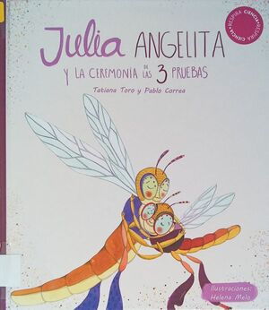 JULIA ANGELITA Y LA CEREMONIA DE LAS 3 PRUEBAS