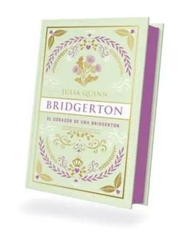 EL CORAZÓN DE UNA BRIDGERTON (BRIDGERTON 6) - EDICIÓN COLECCIONISTA