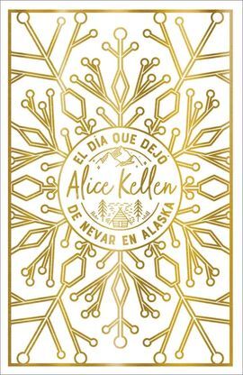 EL DÍA QUE DEJÓ DE NEVAR EN ALASKA (EDICIÓN COLECCIONISTA)