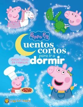 AVENTURAS EN FAMILIA PEPPA PIG CUENTOS CORTOS PARA IR A DORMIR