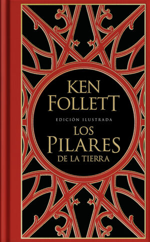 LOS PILARES DE LA TIERRA (EDICIÓN ILUSTRADA) (SAGA LOS PILARES DE LA TIERRA 1)