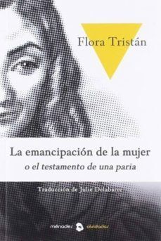 EMANCIPACION DE LA MUJER O EL TESTAMENTO DE UNA PARIA