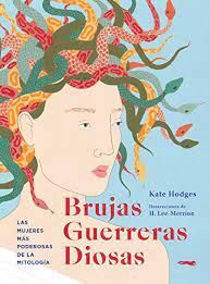 BRUJAS GUERRERAS DIOSAS