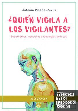 QUIÉN VIGILA A LOS VIGILANTES
