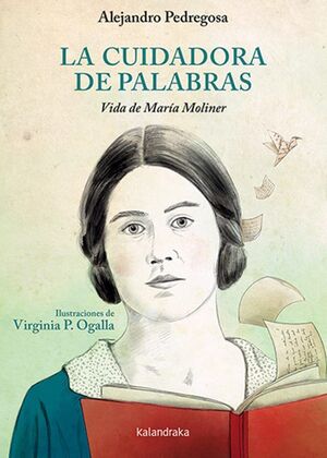 LA CUIDADORA DE PALABRAS, VIDA DE MARIA MOLINER
