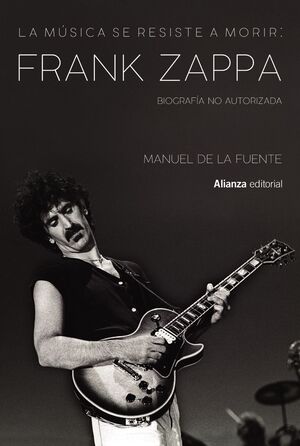 FRANK ZAPPA: LA MUSICA SE RESISTE A MORIR