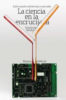 LA CIENCIA EN LA ENCRUCIJADA: ENTRE PASION INTELECTUAL