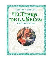 EL LIBRO DE LA SELVA. EDICIÓN COMPLETA