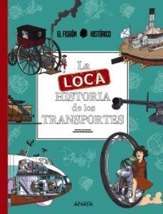 LA LOCA HISTORIA DE LOS TRANSPORTES