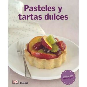 COCINA DEL MUNDO. PASTELES Y TARTAS DULCES