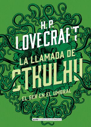 LA LLAMADA DE CTHULHU. EL SER EN EL UMBRAL. ILUSTRADO