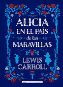 ALICIA EN EL PAIS DE LAS MARAVILLAS. ILUSTRADO