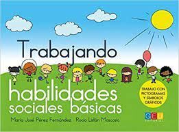 TRABAJANDO HABILIDADES SOCIALES BASICAS 1