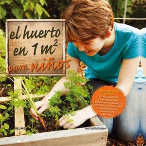 EL HUERTO EN UN METRO CUADRADO 1 M2 PARA NIÑOS