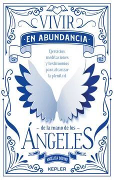 VIVIR EN ABUNDANCIA DE LA MANO DE LOS ANGELES
