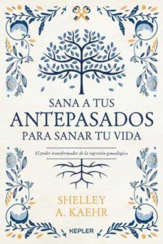 SANA A TUS ANTEPASADOS PARA SANAR TU VIDA