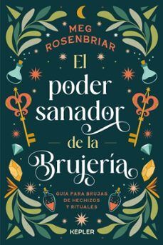 EL PODER SANADOR DE LA BRUJERÍA