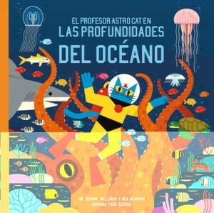 EL PROFESOR ASTRO CAT EN LAS PROFUNDIDADES DEL OCÉANO