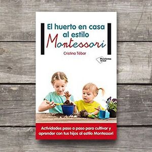 EL HUERTO EN CASA AL ESTILO MONTESSORI