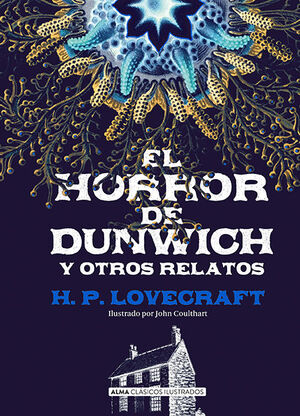 EL HORROR DE DUNWICH Y OTROS RELATOS. ILUSTRADO