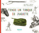 TENGO UN TANQUE DE JUGUETE