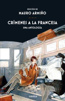 CRIMENES A LA FANCESA, UNA ANTOLOGIA