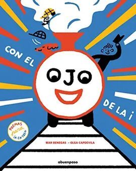 CON EL OJO DE LA I: POEMAS PARA IR EN TREN