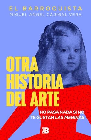 OTRA HISTORIA DEL ARTE: NO PASA NADA SI NO TE GUSTAN LAS MENINAS
