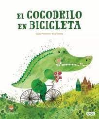 EL COCODRILO EN BICICLETA. LIBROS ILUSTRADOS. EDIC. ILUSTRADO (ESPAÑOL)