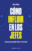 CÓMO INFLUIR MEJOR EN LOS JEFES