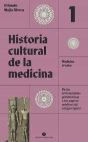 HISTORIA CULTURAL DE LA MEDICINA 1