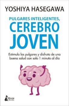 PULGARES INTELIGENTES CEREBRO JOVEN