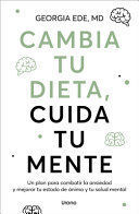 CAMBIA TU DIETA, CUIDA TU MENTE