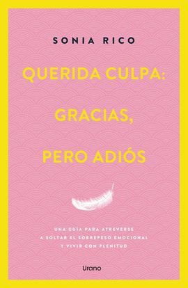 QUERIDA CULPA: GRACIAS, PERO ADIOS