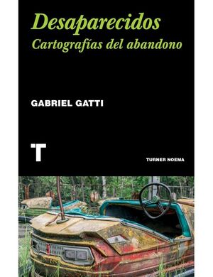 DESAPARECIDOS. CARTOGRAFÍAS DEL ABANDONO