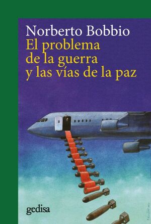 EL PROBLEMA DE LA GUERRA Y LAS VIAS DE LA PAZ