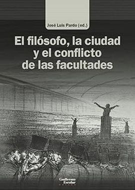 EL FILÓSOFO, LA CIUDAD Y EL CONFLICTO DE LAS FACULTADES