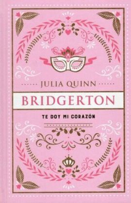 TE DOY MI CORAZÓN (BRIDGERTON 3) (ED. ESPECIAL)